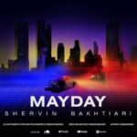 دانلود آهنگ جدید شروین بختیاری Mayday